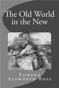 The Old World in the New