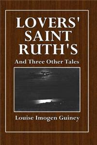 Lovers' Saint Ruth's and Three Other Tales