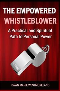 The Empowered Whistleblower