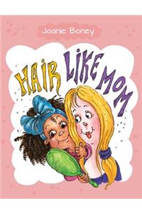 Hair Like Mom