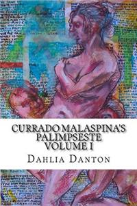 Currado Malaspina's Palimpseste Volume I