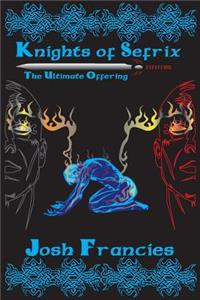 Knights of Sefrix - The Ultimate Offering