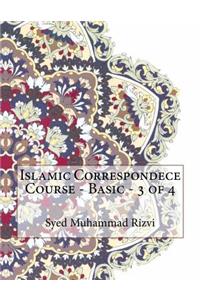Islamic Correspondece Course - Basic - 3 of 4