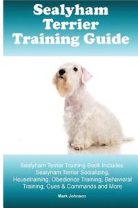 Sealyham Terrier Training Guide. Sealyham Terrier Training Book Includes