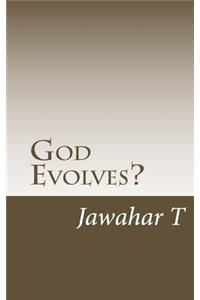 God Evolves?