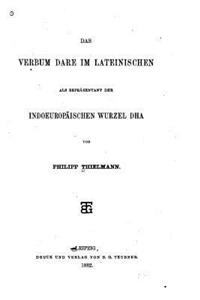 Das Verbum dare im Lateinischen