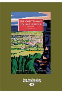 The Cheltenham Square Murder (Large Print 16pt)