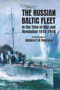 Russian Baltic Fleet in the Time of War and Revolution 1914-1918