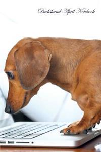 Dachshund April Notebook Dachshund Record, Log, Diary, Special Memories, to Do List, Academic Notepad, Scrapbook & More