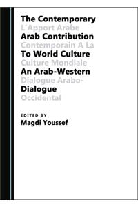 The Contemporary Arab Contribution to World Culture