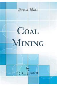 Coal Mining (Classic Reprint)