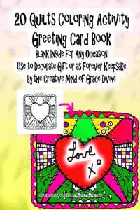 20 Quilts Coloring Activity Greeting Card Book Blank Inside for Any Occasion Use to Decorate Gift or as Forever Keepsake by the Creative Mind of Grace Divine
