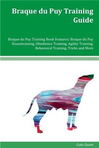 Braque du Puy Training Guide Braque du Puy Training Book Features