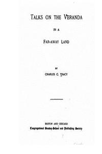 Talks on the Veranda in a Far-Away Land