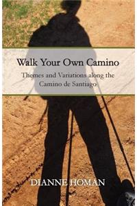 Walk Your Own Camino