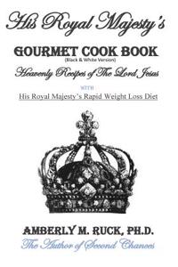 His Royal Majesty's Gourmet Cook Book (Black & White Version)