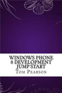 Windows Phone 8 Development Jump Start