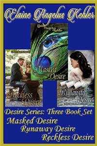 Desire Series: Masked Desire, Runaway Desire, Reckless Desire