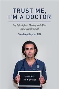 Trust Me, I'm A Doctor.