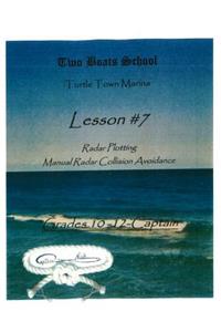 Radar Plotting, Manual Radar Collision Avoidance: Lesson #7