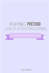 Playing Pretend Law of Attraction Planner
