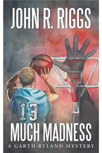 Much Madness