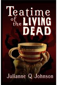 Teatime of the Living Dead