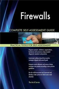 Firewalls Complete Self-Assessment Guide