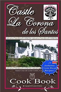 Castle La Corona de los Santos Cookbook
