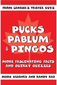 Pucks, Pablum and Pingos