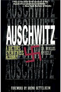 Auschwitz: a Doctor's Eyewitness Account