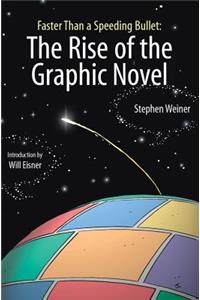 Faster Than a Speeding Bullet: The Rise of the Graphic Novel