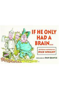 If He Only Had a Brain . . .