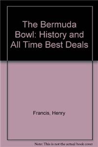 The Bermuda Bowl: History and All Time Best Deals