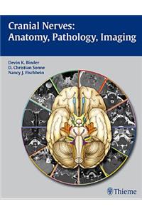 Cranial Nerves: Anatomy, Pathology, Imaging