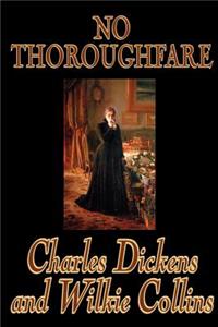 No Thoroughfare by Charles Dickens, Fiction, Classics