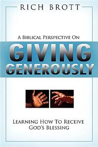 Biblical Perspective on Giving Generously