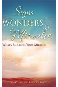 Signs, Wonders & Miracles