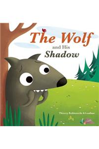 Wolf and His Shadow
