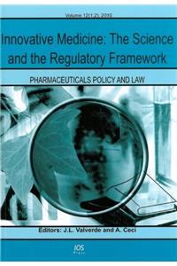 Innovative Medicine: The Science and the Regulatory Framework (Pharmaceuticals Policy and Law)