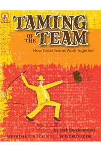 Taming of the Team: How Great Teams Work Together