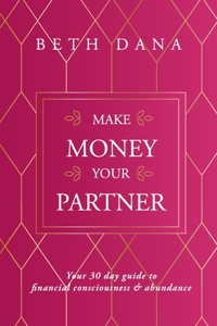 Make Money Your Partner