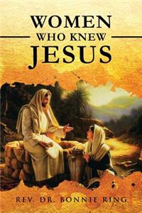 Women Who Knew Jesus