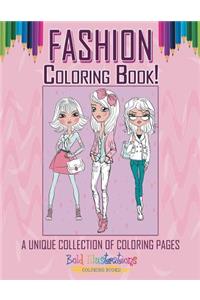 Fashion! Coloring Book!