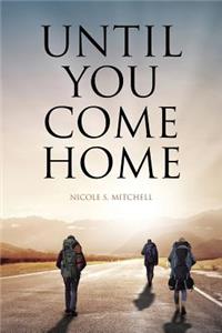 Until You Come Home