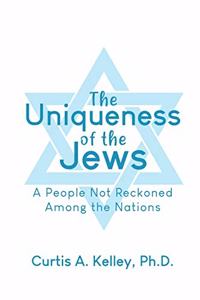 The Uniqueness of the Jews