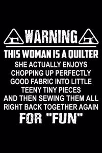 Warning This Woman is a Quilter