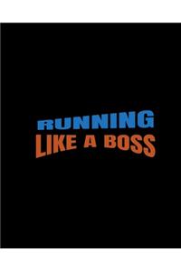Running Like a Boss