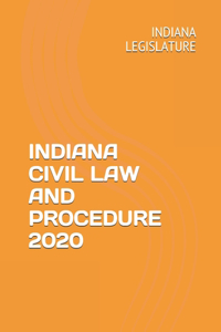 Indiana Civil Law and Procedure 2020