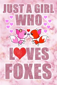 Just A Girl Who Loves Foxes